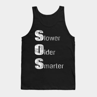 Funny Senior Citizen Saying - Slower Older Smarter (Distressed) Tank Top